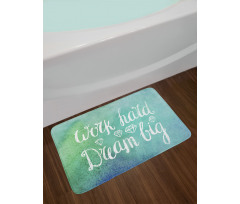 Work Hard Dream Big Bath Mat