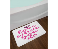 Do What You Love Pink Tones Bath Mat