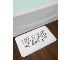 Simplistic Eat Dessert First Bath Mat