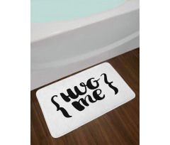 Brush Calligraphy of Hug Me Bath Mat