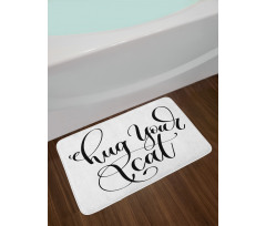 Ink Brush Cursive Hug Your Cat Bath Mat