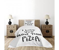 Love You More Than Pizza Bedspread Set