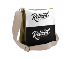 Retired Not Expired Messenger Bag