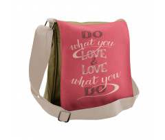 Love What You Do Typography Messenger Bag