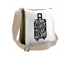 Do You Want to See the World Messenger Bag