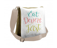 Cursive Eat Dessert First Messenger Bag