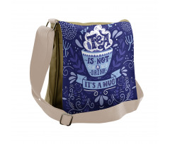 Tea is not a Drink It's a Hug Messenger Bag