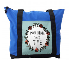 Things Take Time Shoulder Bag