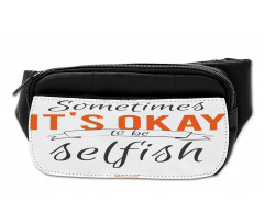 Its OK to Be Selfish Bumbag