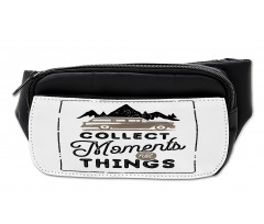 Collect Moments Not Things Bumbag