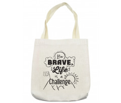 Be Brave Themed Slogan Tote Bag