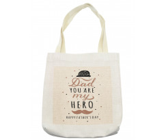 Dad You are My Hero Tote Bag