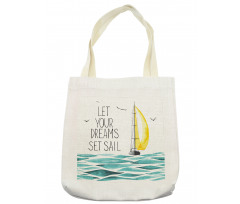 Let Your Dreams Sail Tote Bag