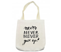 Never Give up Motivation Tote Bag