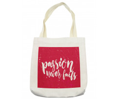 Passion Never Fails Messy Tote Bag