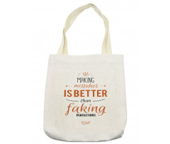 Mistakes and Perfections Tote Bag