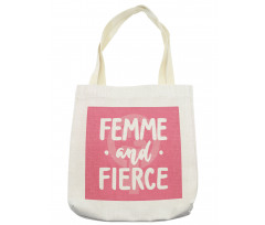 Femme and Fierce Words Tote Bag