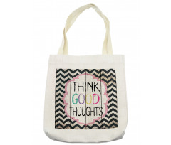 Think Thoughts Message Tote Bag