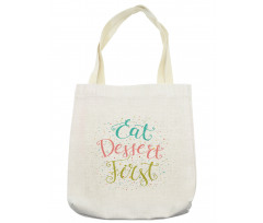 Cursive Eat Dessert First Tote Bag