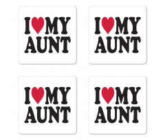 I Love My Aunt Bold Text Font Coaster Set Of Four