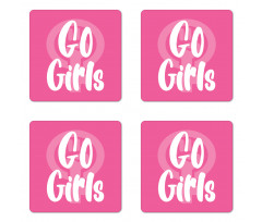 Go Girls Text in Bold Coaster Set Of Four