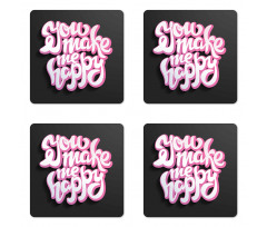 You Make Me Happy Brush Text Coaster Set Of Four