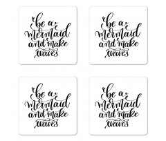 Ink Brush Be a Mermaid Coaster Set Of Four