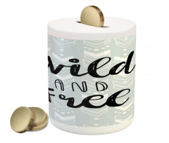 Wild and Free Typography Piggy Bank