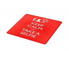 Keep Calm and Take a Selfie Cutting Board