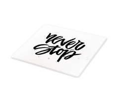 Never Stop Lettering Cutting Board