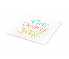 Cursive Eat Dessert First Cutting Board