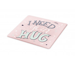 I Need Your Hug in Pastel Tone Cutting Board