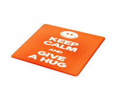 Keep Calm and Give a Hug Smile Cutting Board