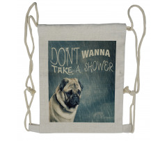 Dont Wanna Take Shower Pug Drawstring Backpack