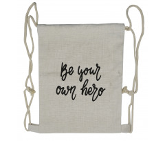 Be Your Own Hero Brave Drawstring Backpack