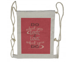 Love What You Do Typography Drawstring Backpack