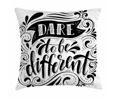 Dare to Be Different Pillow Cover