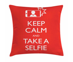 Keep Calm and Take a Selfie Pillow Cover