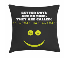Humorous Weekend Words Smile Pillow Cover