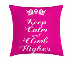 Climb Higher Queen Crown Pillow Cover