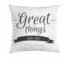 Thing Take Time Pillow Cover