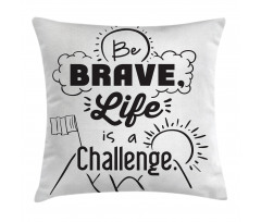 Be Brave Themed Slogan Pillow Cover