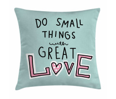 Do Things with Love Pillow Cover