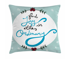 Find Joy in the Ordinary Pillow Cover