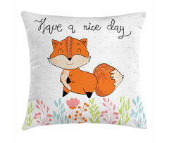 Have a Nice Day Wording Animal Pillow Cover