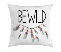 Be Wild Calligraphic Design Pillow Cover