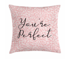 Cursive You're Perfect Pillow Cover