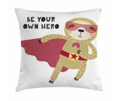 Be Your Own Hero Motto Pillow Cover