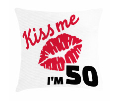 Age 50 Kiss Me Pillow Cover