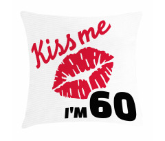 Kiss Me I am 60 Words Pillow Cover